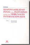 Responsabilidad penal del individuo ante los tribunales internacionales