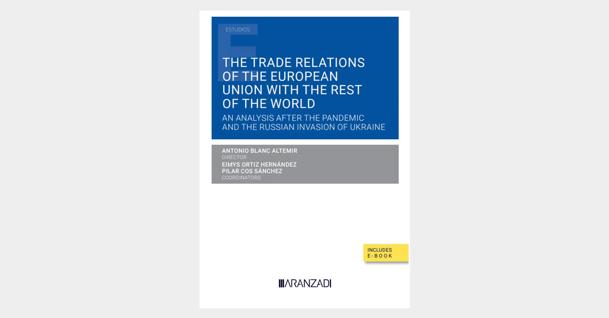 The Trade Relations of the European Union with the Rest of the World. An Analysis after the Pandemic and the Russian Invasion of Ukraine