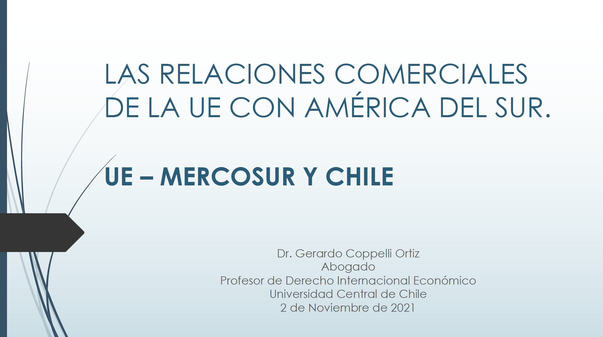 Las relaciones comerciales de la UE con América del Sur UE MERCOSUR y Chile